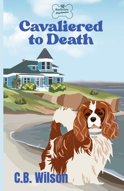Cavaliered to Death, C B Wilson - Paperback - 9781737439349