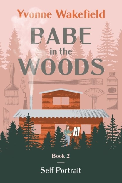 Babe in the Woods, Yvonne Wakefield - Paperback - 9781737459118