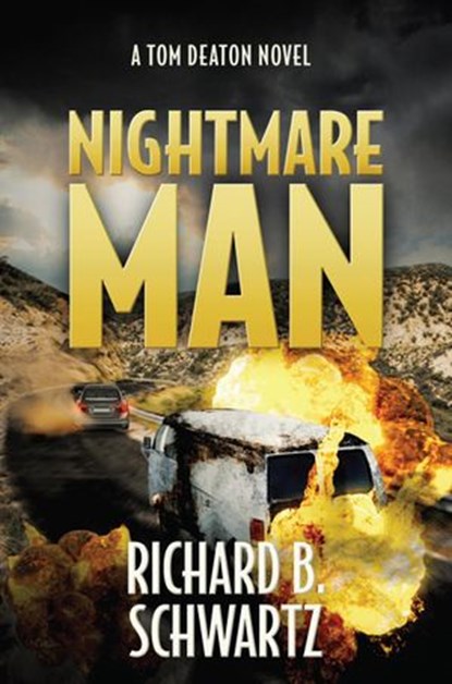 Nightmare Man: A Tom Deaton Novel, Richard B. Schwartz - Ebook - 9781737474883