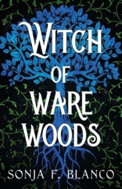 Witch of Ware Woods, Sonja F Blanco - Paperback - 9781737526018