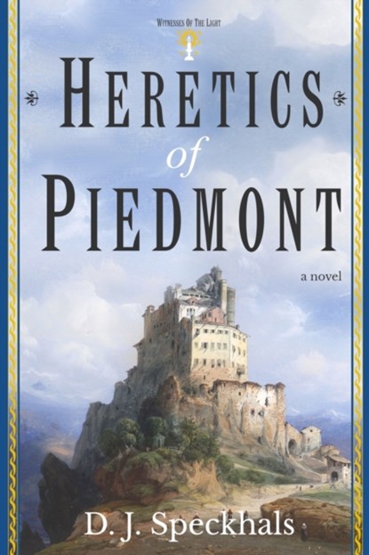 Heretics of Piedmont, D J Speckhals - Paperback - 9781737536406