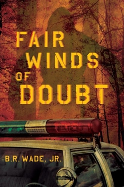 Fair Winds of Doubt, Billy R Wade - Paperback - 9781737546160