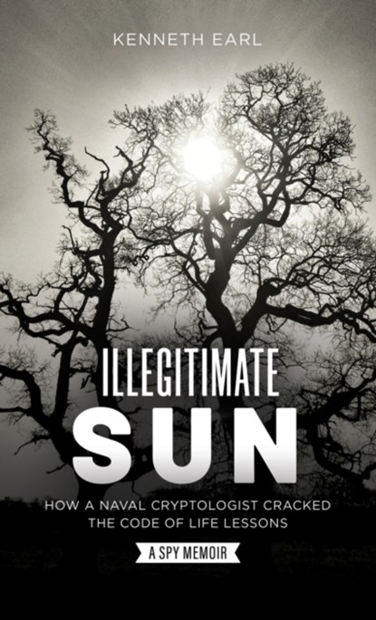 Illegitimate Sun, Kenneth Earl - Gebonden - 9781737565024