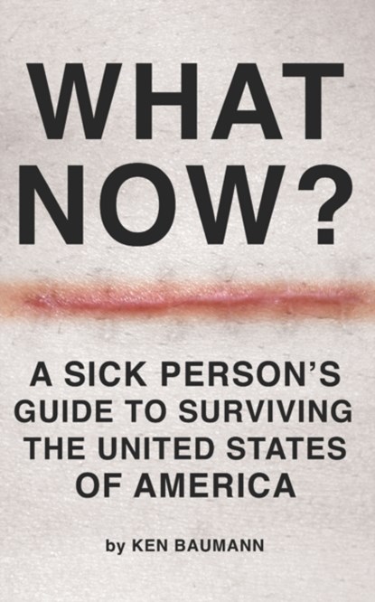What Now?, Ken Baumann - Paperback - 9781737577607