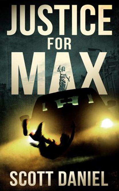 Justice For Max, Scott Daniel - Ebook - 9781737592518