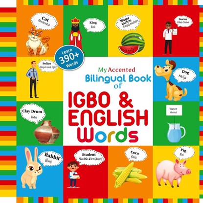My Accented Bilingual Book of Igbo& English Words, Helena Chinweoke - Gebonden - 9781737602118