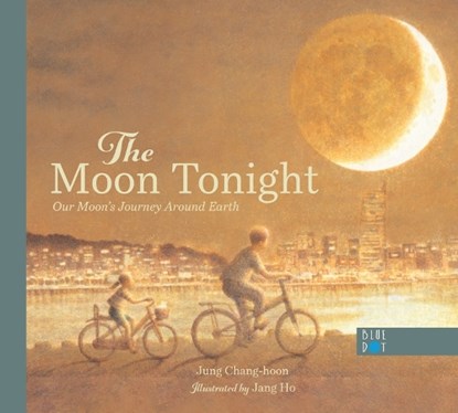 The Moon Tonight: Our Moon's Journey Around Earth, Jung Chang-Hoon - Gebonden - 9781737603252