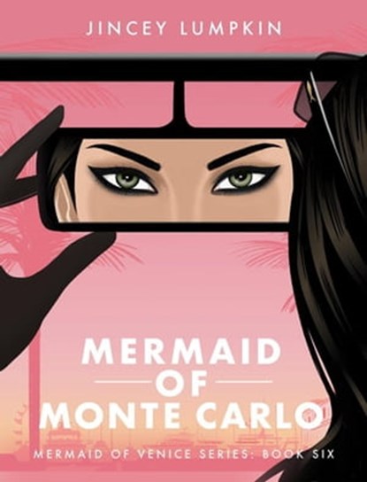 Mermaid of Monte Carlo, Jincey Lumpkin - Ebook - 9781737615538