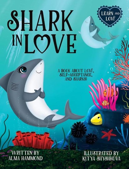 Shark in Love, Alma Hammond - Gebonden - 9781737638001