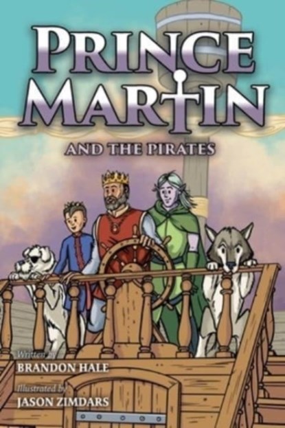Prince Martin and the Pirates, Brandon Hale - Paperback - 9781737657606