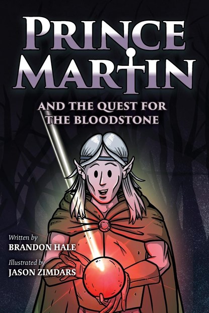 Prince Martin and the Quest for the Bloodstone, Brandon Hale - Paperback - 9781737657668