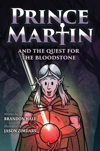 Prince Martin and the Quest for the Bloodstone, Brandon Hale - Paperback - 9781737657675