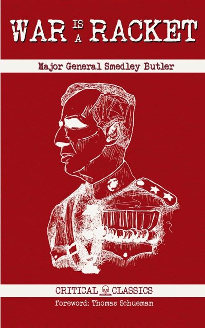 War is a Racket, Smedley Butler ; Thomas Schueman - Paperback - 9781737668626