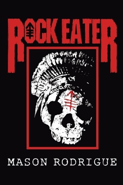 Rock Eater, Mason Rodrigue - Paperback - 9781737668671