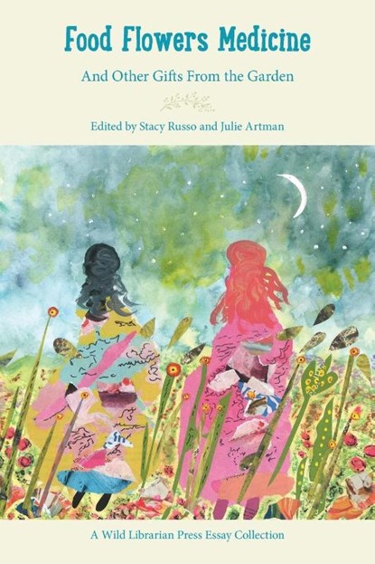 Food Flowers Medicine, Stacy Russo ; Julie Artman - Paperback - 9781737675952