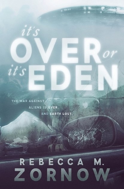 It's Over or It's Eden, Rebecca Zornow - Paperback - 9781737711803