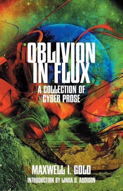 Oblivion in Flux, Maxwell I Gold - Paperback - 9781737721802