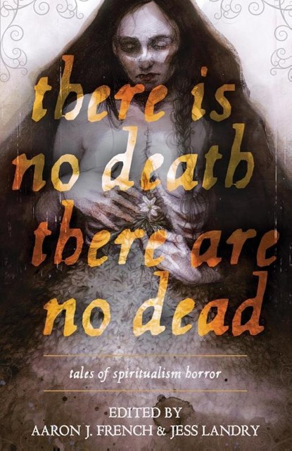 There Is No Death, There Are No Dead, Kathe Koja ; Lee Murray ; Laird Barron - Paperback - 9781737721840