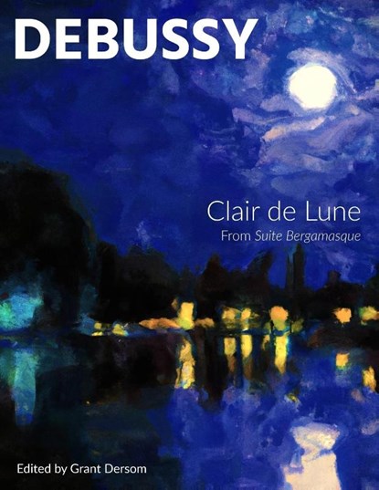 Clair de Lune (Modern Edition), Claude Debussy - Paperback - 9781737771937