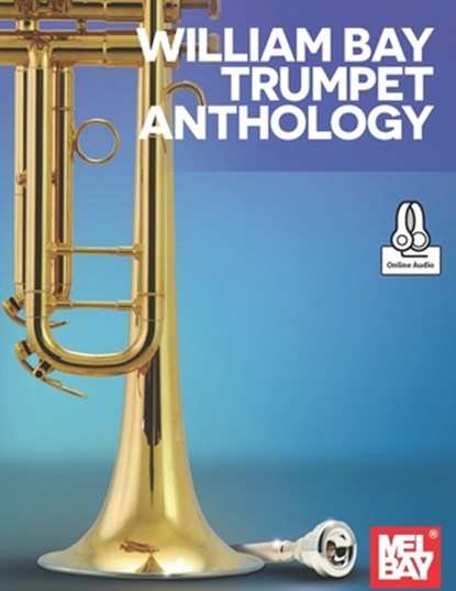 William Bay Trumpet Anthology, William a. Bay - Paperback - 9781737795360