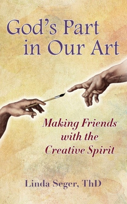 God's Part in Our Art, Linda Seger - Paperback - 9781737798200