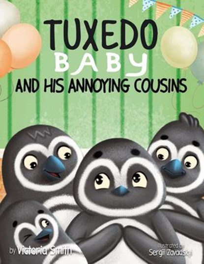 Tuxedo Baby and His Annoying Cousins, Victoria Smith - Ebook - 9781737813538