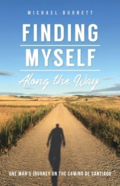 Finding Myself Along the Way, Michael Burnett - Paperback - 9781737817505