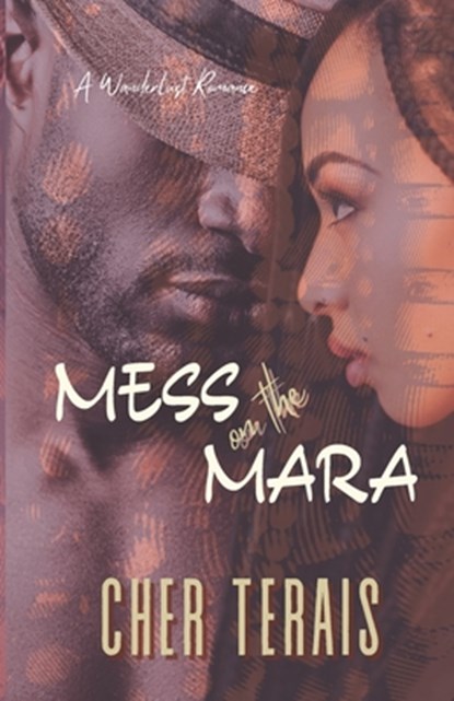 Mess on the Mara: A Friends-to-Lovers Romance, Cher Terais - Paperback - 9781737826040