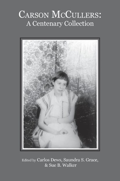Carson McCullers, Carlos Dews ; Sue Walker ; Saundra Grace - Paperback - 9781737835929