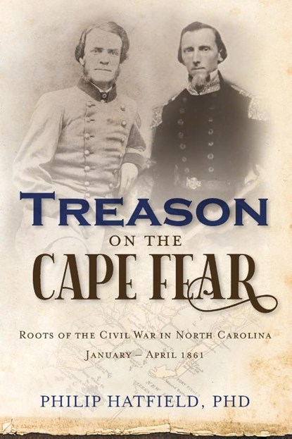 Treason on the Cape Fear, Philip Hatfield - Paperback - 9781737857556