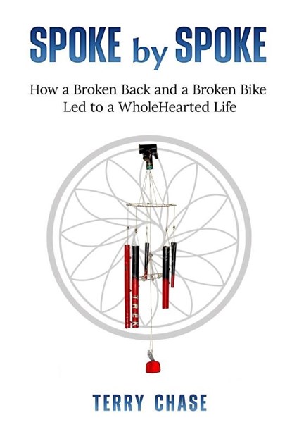 Spoke by Spoke, Terry M Chase - Paperback - 9781737862307