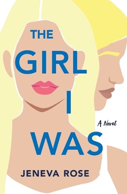 The Girl I Was, ROSE,  Jeneva - Paperback - 9781737863700