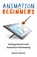 Animation for Beginners, Morr Meroz - Paperback - 9781737879305