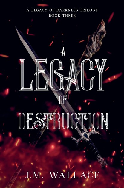A Legacy of Destruction, J M Wallace - Paperback - 9781737880622