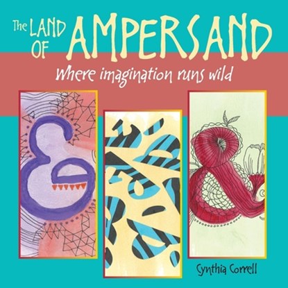 The Land of Ampersand, Cynthia Correll - Paperback - 9781737887607
