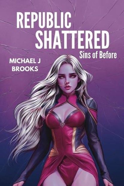 Republic Shattered, Michael J. Brooks - Paperback - 9781737929383