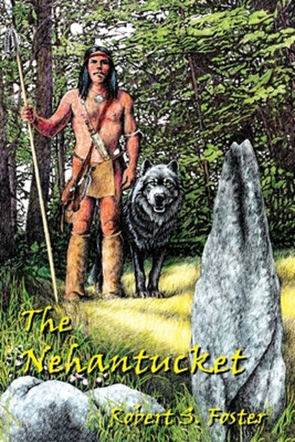 The Nehantucket, Robert S. Foster - Paperback - 9781737952527