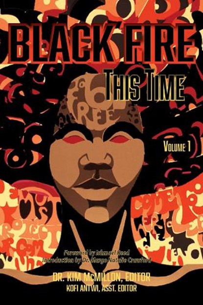 Black Fire-This Time, Volume 1, Ishmael Reed ; Margo Natalie Crawford - Paperback - 9781737987673