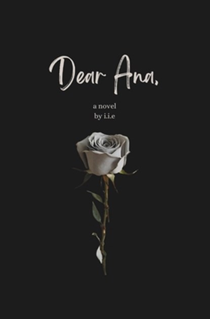 Dear Ana, I I E - Paperback - 9781738008308