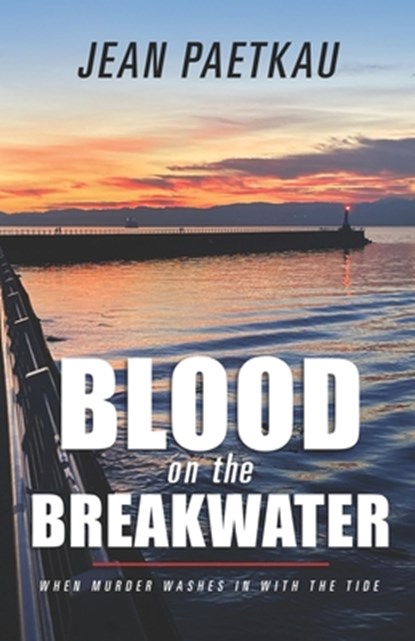 Blood on the Breakwater, PAETKAU,  Jean - Paperback - 9781738042203