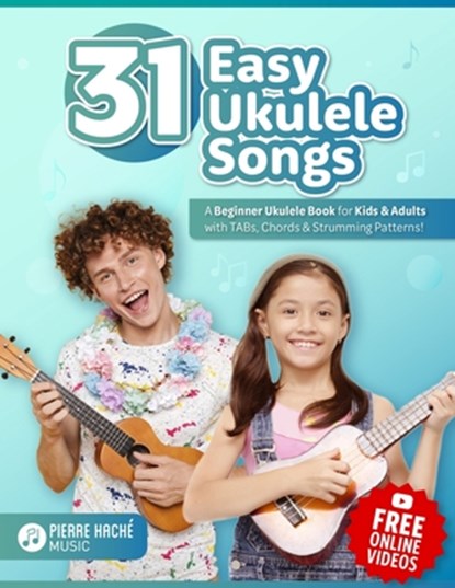 31 Easy Ukulele Songs: A Beginner Ukulele Book for Kids & Adults with TABs, Chords & Strumming Patterns, Heather Jamieson - Paperback - 9781738053032
