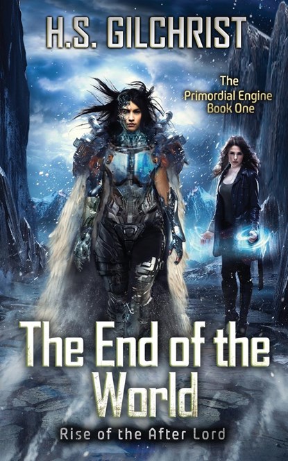 The End of the World, H. S. Gilchrist - Paperback - 9781738061129