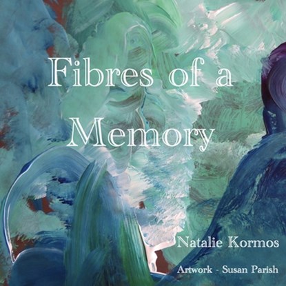 Fibres of a Memory, Natalie Kormos - Paperback - 9781738077403