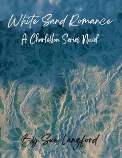 White Sand Romance, Sue Langford - Ebook - 9781738109524