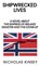 Shipwrecked Lives: A novel about the Empress of Ireland disaster and the cover-up., Nicholas Kinsey - Gebonden - 9781738168798