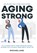 Aging Strong, Michael Lang - Paperback - 9781738254521