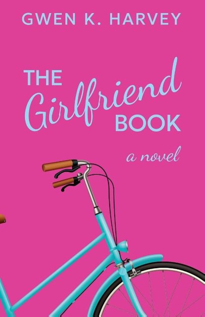 The Girlfriend Book, Gwen K Harvey - Paperback - 9781738283903