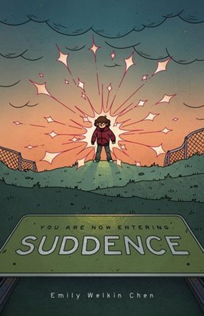 You Are Now Entering Suddence, Emily Welkin Chen - Ebook - 9781738381814