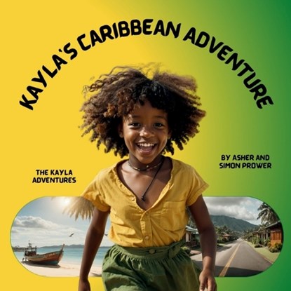 Kayla's Caribbean Adventure, Asher Prower - Paperback - 9781738401208