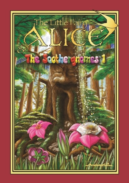 The Little Fairy Alice and the Soothergnomes, Christian Andreolli - Gebonden - 9781738429820